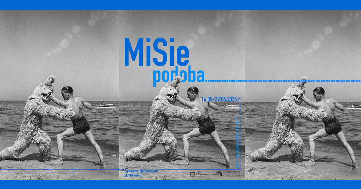 MiSie Podoba - wystawa fotografii Galeria im. Sleńdzińskich Białystok