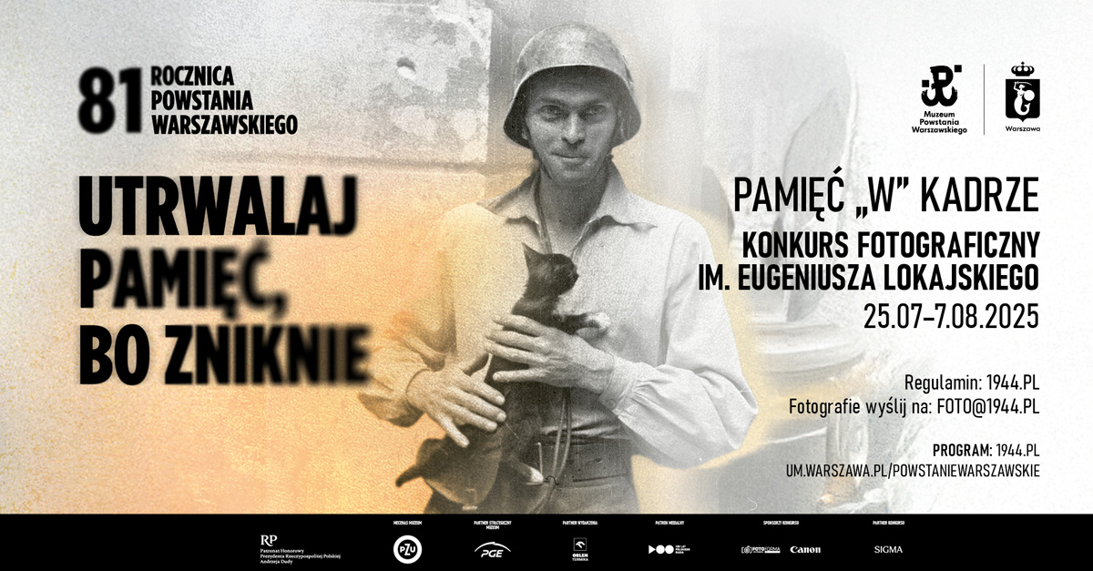 7. Konkurs fotograficzny "Pamięć »W« kadrze" - Muzeum Powstania Warszawskiego w Warszawie