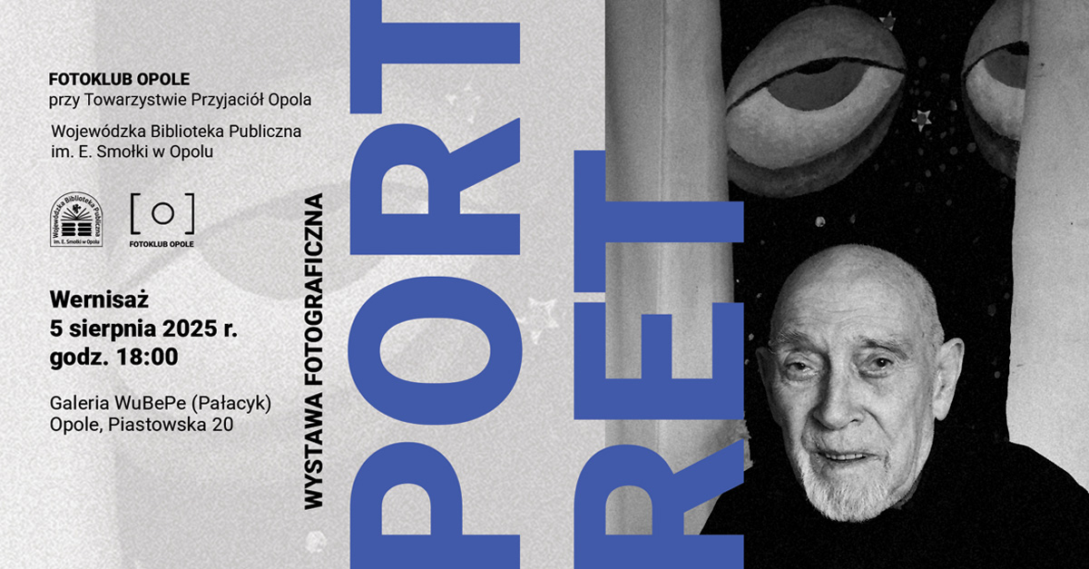 Portret - Fotoklub Opole - wystawa fotografii Galeria WuBePe (Pałacyk) Opole