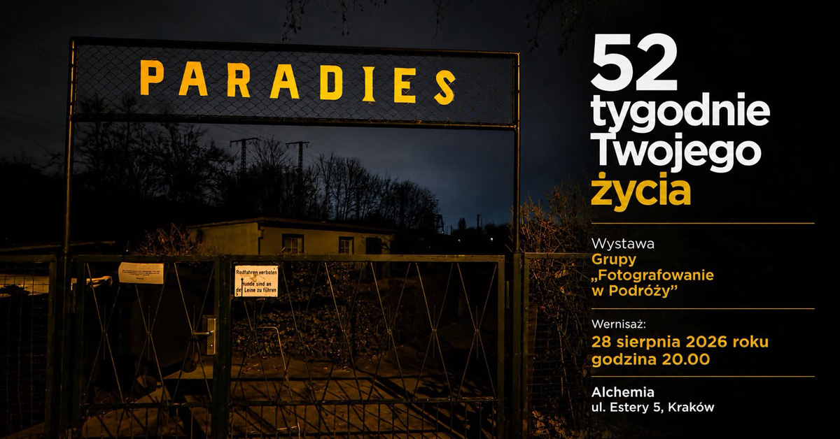 52 tygodnie Twojego życia - wystawa fotografii Klub Alchemia Kraków
