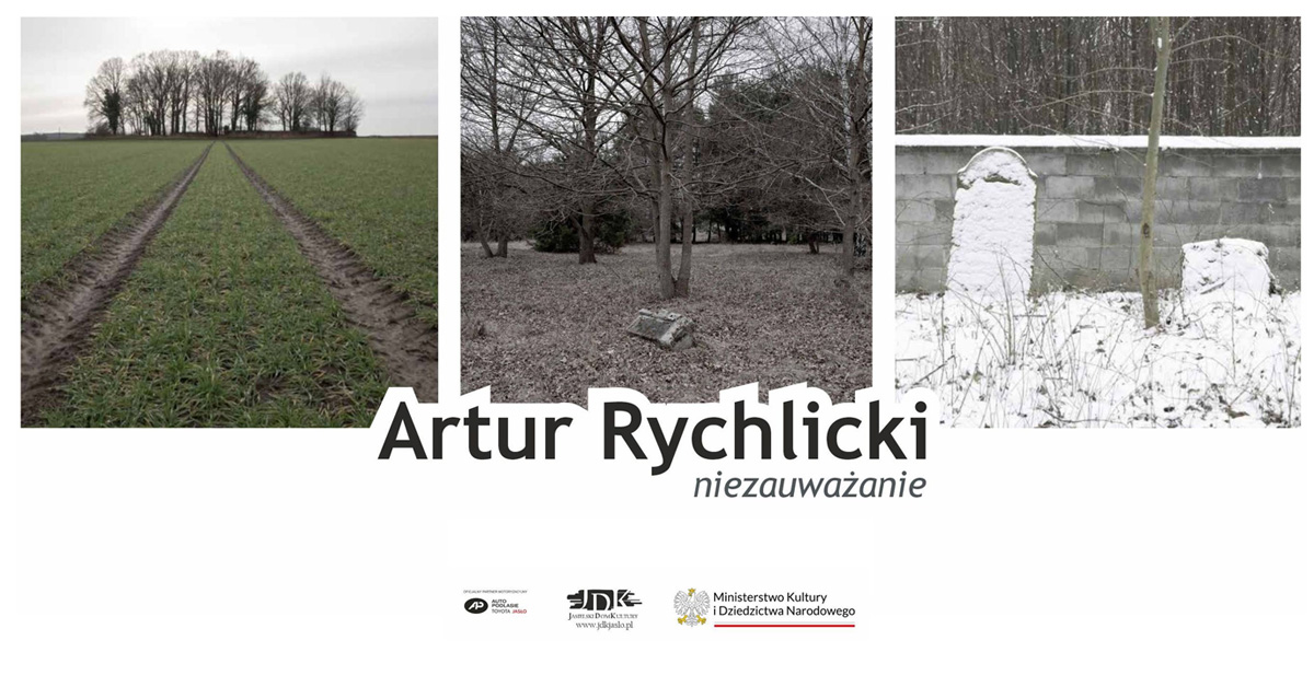 Artur Rychlicki - Niezauważanie - wystawa fotografii Galeria Jasielski Dom Kultury Jasło