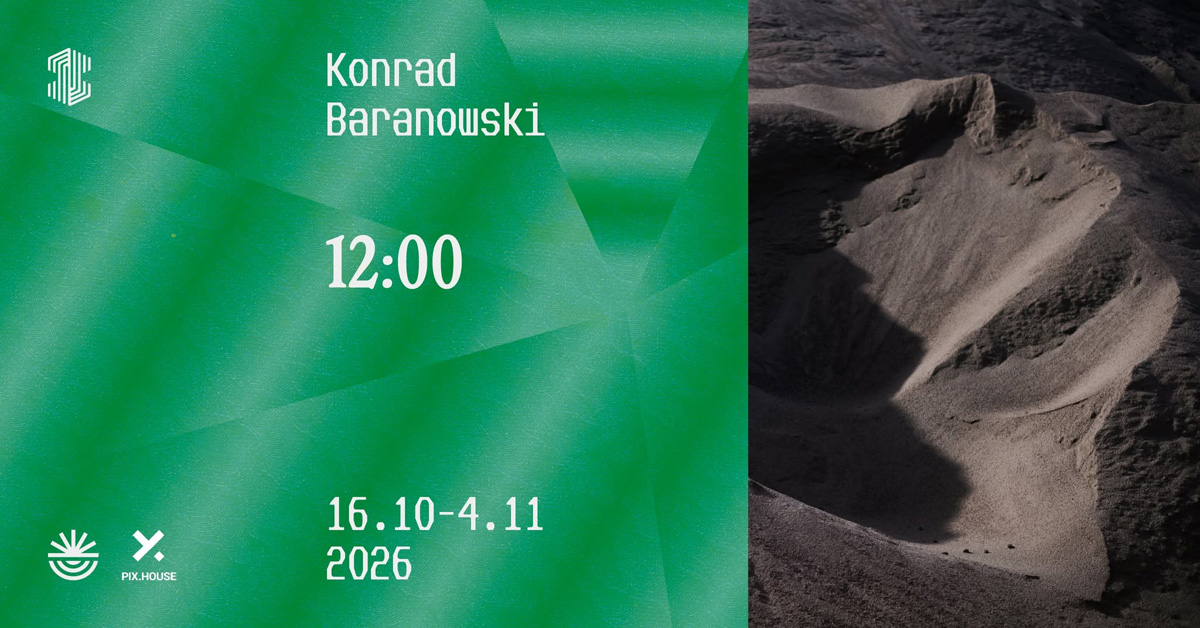 Konrad Baranowski - 12:00 - wystawa fotografii Galeria Pix.House Poznań