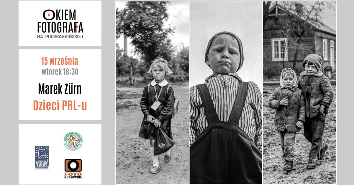 Marek Zürn: Dzieci PRL-u - Okiem Fotografa - spotkanie autorskie Centrum Promocji Kultury Dzielnicy Praga-Południe Warszawa