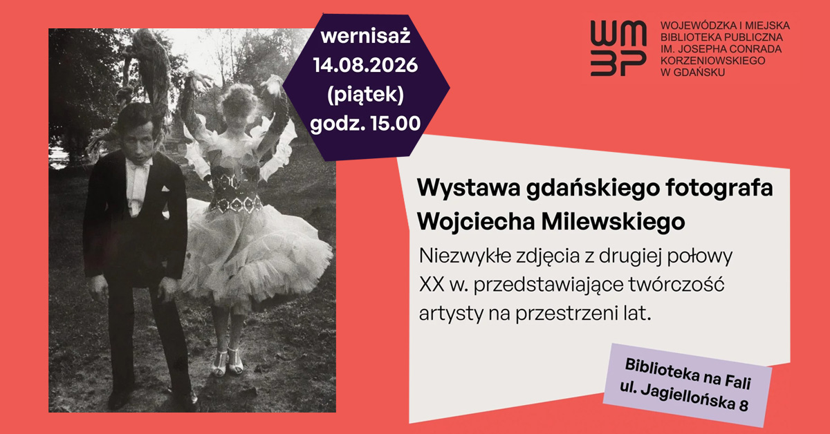 Wojciech Milewski - Fotografia - wystawa fotografii Biblioteka na Fali Gdańsk