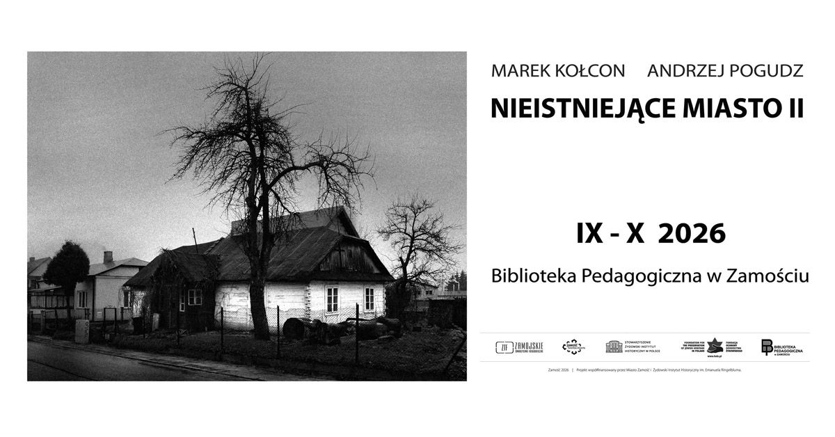 Marek Kołcon, Andrzej Pogudz - Nieistniejące miasto II - wystawa fotografii Biblioteka Pedagogiczna Zamość