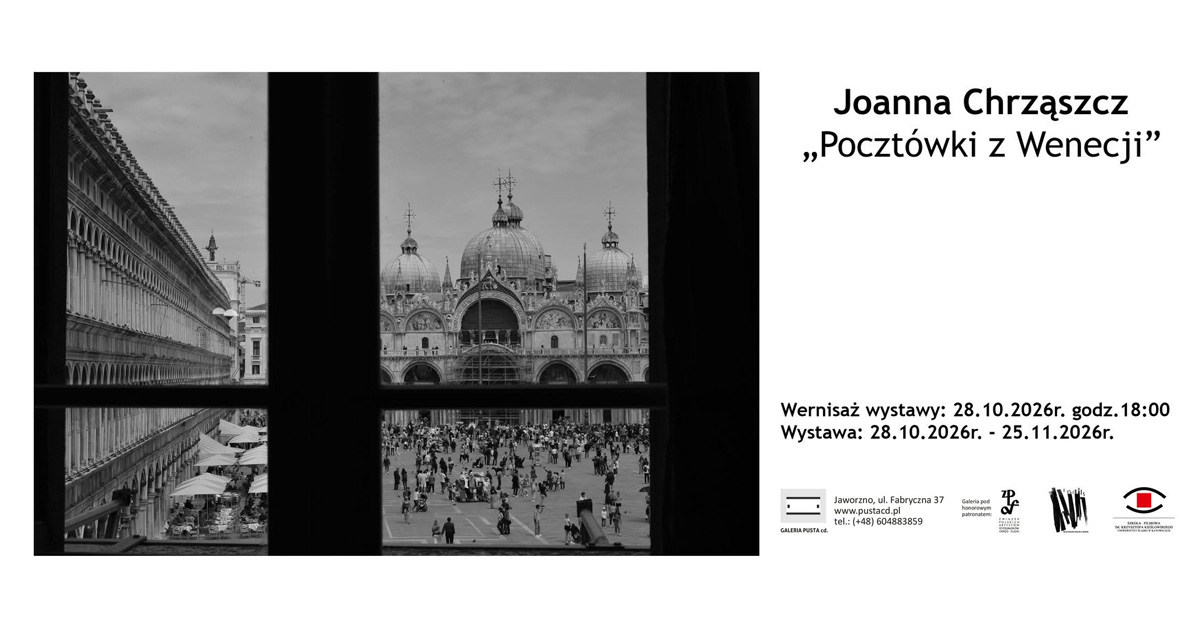 Joanna Chrząszcz - Pocztówki z Wenecji - wystawa fotografii - Galeria Pusta cd Jaworzno