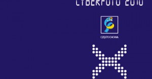 XIII Międzynarodowy Konkurs Fotografii Cyfrowej „Cyberfoto 2010”