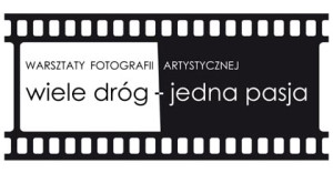 Warsztaty Fotografii Artystycznej 