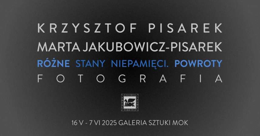 Krzysztof Pisarek, Marta Jakubowicz-Pisarek - Różne stany niepamięci. Powroty
