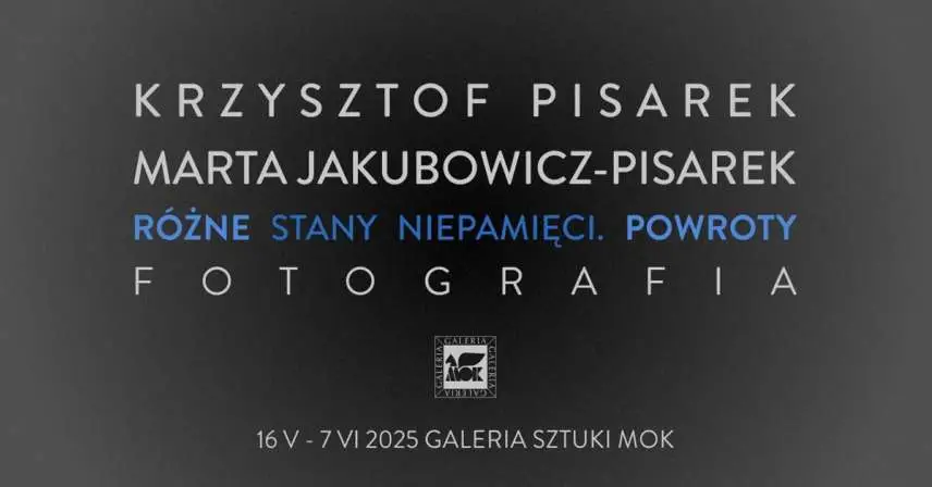 Krzysztof Pisarek, Marta Jakubowicz-Pisarek - Różne stany niepamięci. Powroty