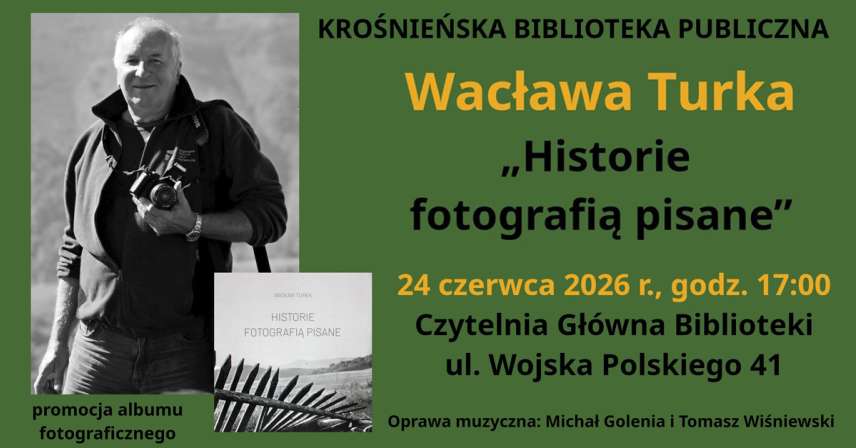 Wacław Turek - Historie fotografią pisane