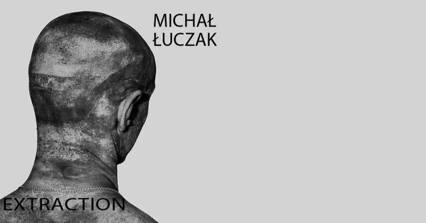 Michał Łuczak - Extraction