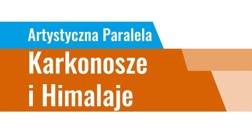 Kazimierz Pichlak, Rafał Fronia - Artystyczna Paralela. Karkonosze i Himalaje