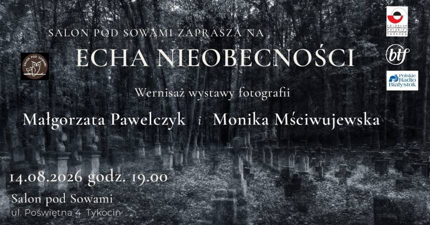 Monika Mściwujewska, Małgorzata Pawelczyk - Echa nieobecności