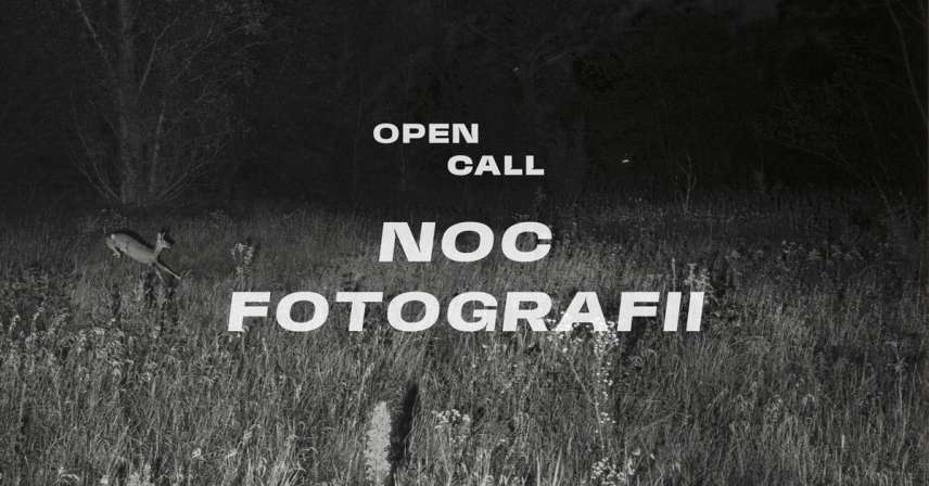 Open Call - Noc Fotografii 2026