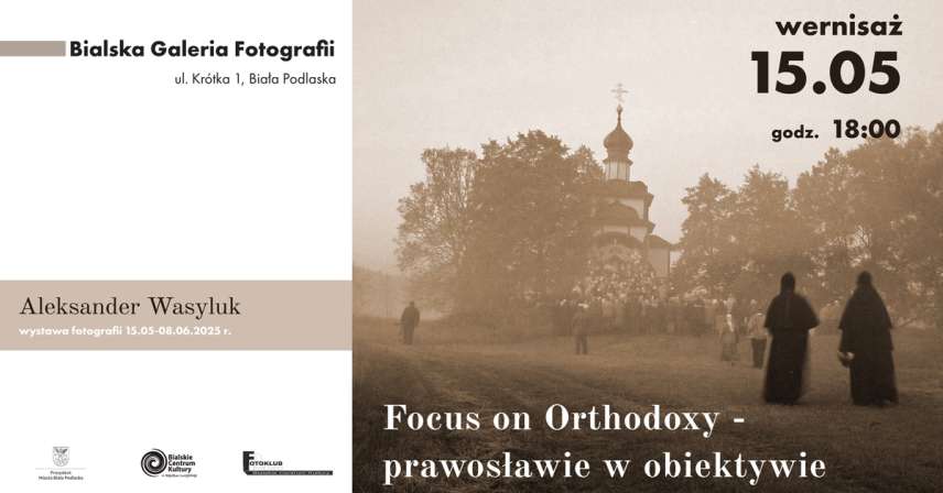 Aleksander Wasyluk - Focus on Orthodoxy - prawosławie w obiektywie