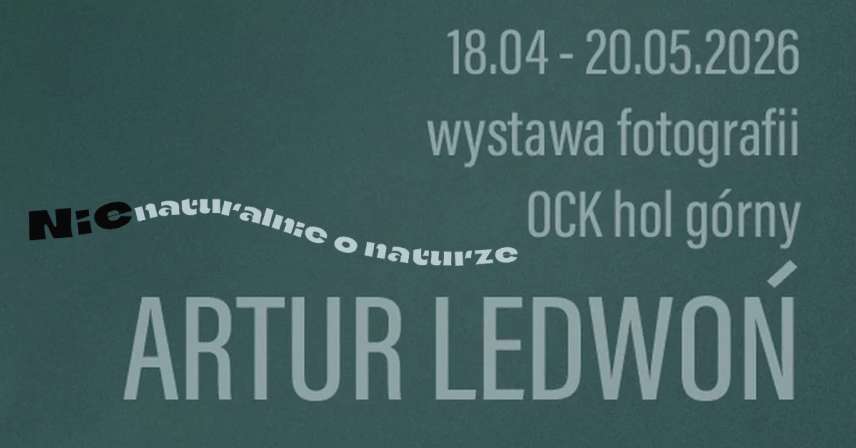 Artur Ledwoń - (Nie)naturalnie o naturze