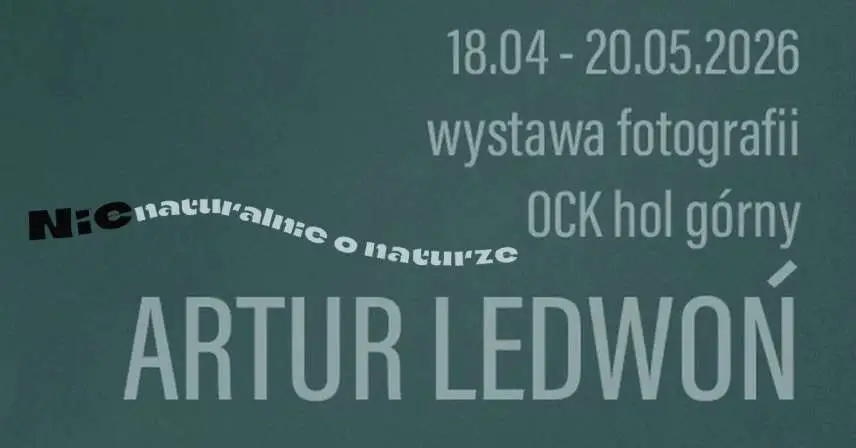 Artur Ledwoń - (Nie)naturalnie o naturze