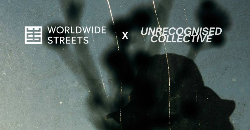 Worldwide Streets x Unrecognised Collective
