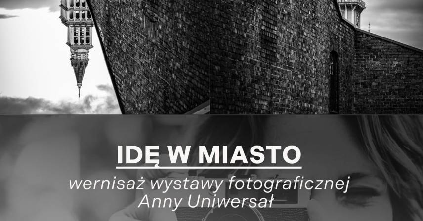 Anna Uniwersał - Idę w miasto