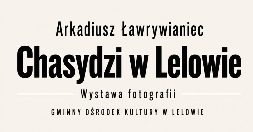 Arkadiusz Ławrywianiec - Chasydzi w Lelowie