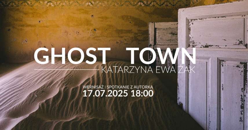Katarzyna Ewa Żak - Ghost Town