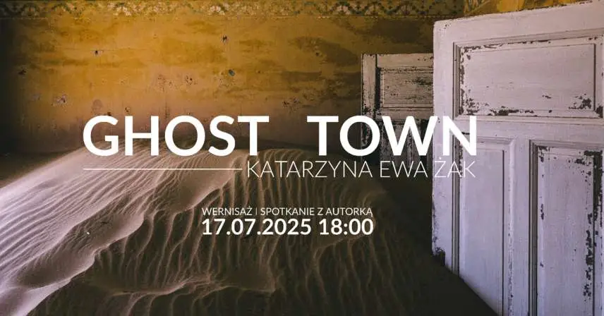 Katarzyna Ewa Żak - Ghost Town