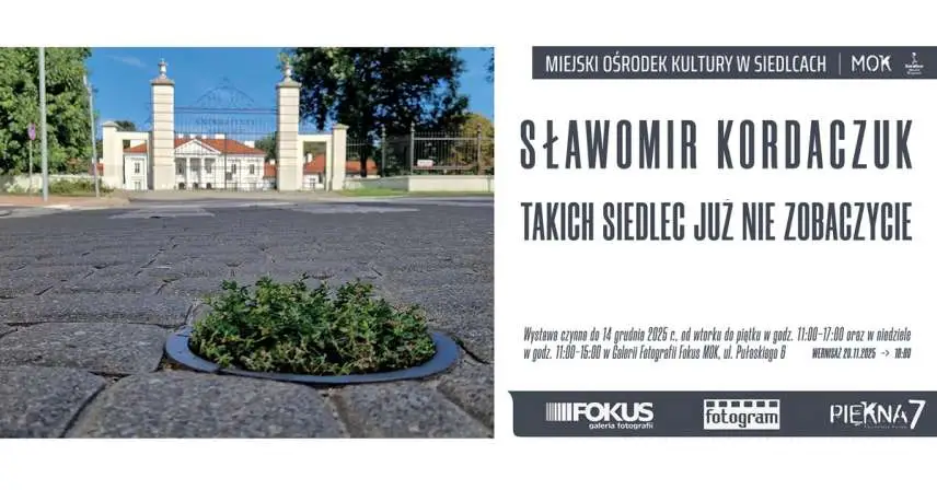 Sławomir Kordaczuk - Takich Siedlec już nie zobaczycie