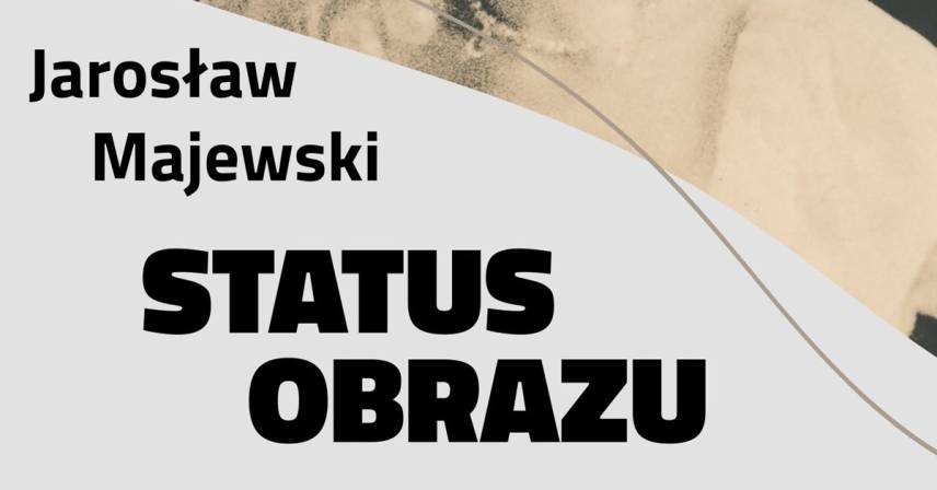 Jarosław Majewski - Status obrazu