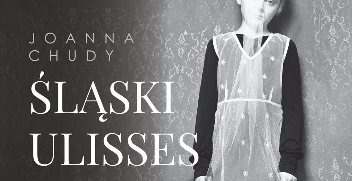 Joanna Chudy - Śląski Ulisses