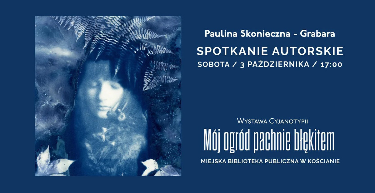 Paulina Skonieczna-Grabara - Mój ogród pachnie błękitem