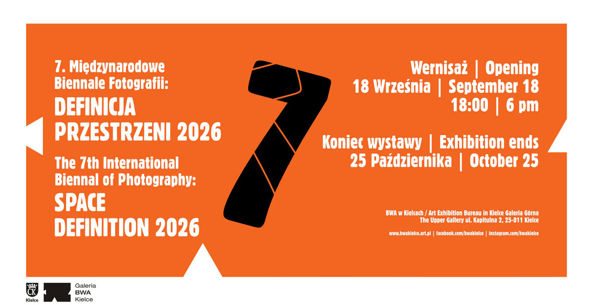 7. Międzynarodowe Biennale Fotografii Definicja Przestrzeni / Space Definition 2026