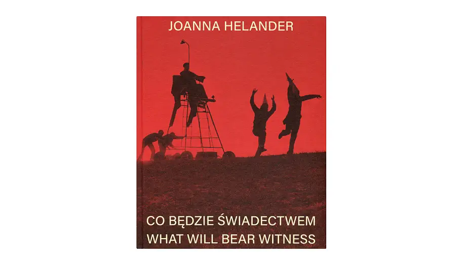 Joanna Helander - Możność utrwalania / The Possibility of Preservation - album fotografii - Muzeum Literatury 2025