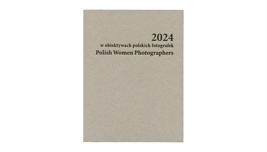 2024 w obiektywach polskich fotografek. Polish Women Photographers - książka fotograficzna - PWP 2025