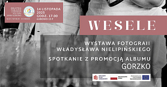 Władysław Nielipiński - Wesele - wystawa fotografii Biblioteka Publiczna i Centrum Kultury Łubowo