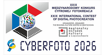 XXIX Międzynarodowy Konkurs Cyfrowej Fotokreacji CYBERFOTO 2026, konkurs fotograficzny, Częstochowa