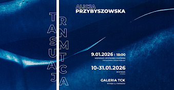 Alicja Przybyszowska - Transmutacja - wystawa fotografii Galeria TCK Tarnów