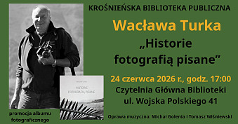 Wacław Turek - Historie fotografią pisane - spotkanie autorskie Krośnieńska Biblioteka Publiczna Krosno