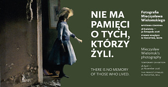 Mieczysław Wielomski - Nie ma pamięci, o tych, którzy żyli - wystawa fotografii Stajnie Książęce Pszczyna