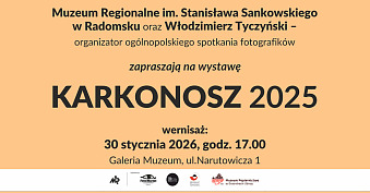 Karkonosz 2025 - wystawa fotografii Muzeum Regionalne im. Stanisława Sankowskiego Radomsko