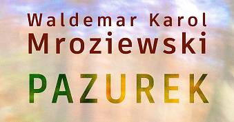 Waldemar Karol Mroziewski - Pazurek - wystawa fotografii Galeria Fotografii Interferencje w Olkuszu.