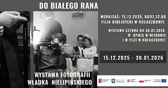 Władysław Nielipiński - Do białego rana - wystawa fotografii Biblioteka Publiczna Miasta i Gminy Witkowo