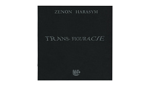 Zenon Harasym - Trans - Figuracje - katalog fotografii - Muzeum Historii Fotografii w Krakowie - Typoscript 2009