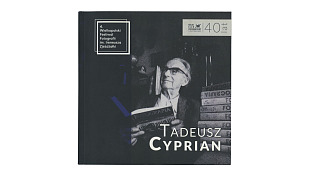 Tadeusz Cyprian - Fotografie / Nieznane negatywy Tadeusza Cypriana z I wojny światowej - katalog wystawy Muzeum Technik Ceramicznych - MDK Koło 2018