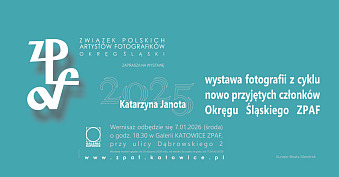 Katarzyna Janota - Fotografia - wystawa fotografii Galerii Katowice ZPAF Katowice