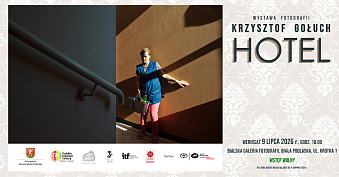 Krzysztof Gołuch - Hotel - wystawa fotografii Bialska Galeria Fotografii Biała Podlaska