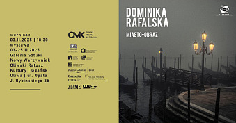 Dominika Rafalska - Miasto-Oobraz - wystawa fotografii Galeria Sztuki Nowy Warzywniak Gdańsk