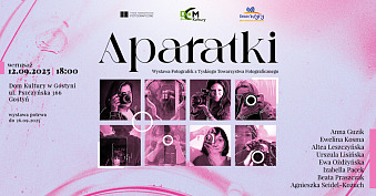 Aparatki - Tyskie Towarzystwo Fotograficzne - wystawa fotografii Dom Kultury Gostyń