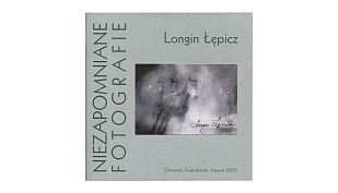 Longin Łępicz - Niezapomniane fotografie - album fotografii - Fine Grain 2009