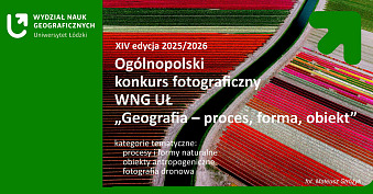 Konkurs fotograficzny, Geografia - proces, forma, obiekt 2025 - Wydział Nauk Geograficznych Łódź